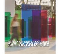 Reflexions sur la couleur actualisé Carlos Cruz-Diez (Auteur)