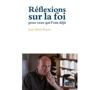Réflexions sur la foi pour ceux qui l'ont déjà