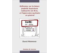 Réflexions sur la future poubelle hautement radioactive de Bure et l'oppression nucléaire en général - David Hermand - Nuits Rouges - broché - Essai