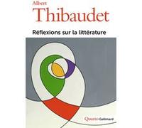Albert Thibaudet – Réflexions sur la littérature – Préface Antoine Compagnon