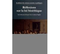 Réflexions sur la loi bioéthique