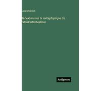 Réflexions sur la métaphysique du calcul infinitésimal