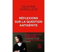 Réflexions sur la question antisémite Delphine Horvilleur (Auteur)