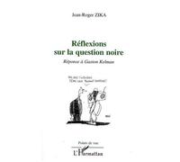 Zika Wa Zika – Réflexions sur la question noire – Réponse à Gaston Kelman – Broché
