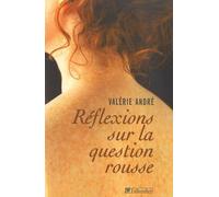 Réflexions sur la question rousse: Histoire littéraire d'un préjugé