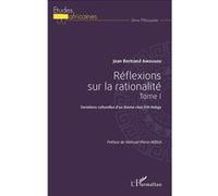 Réflexions sur la rationalité tome 1 Jean Bertrand Amougou (Auteur)