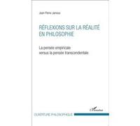 Réflexions sur la réalité en philosophie Jean Pierre Jameux (Auteur)