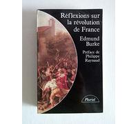 Réflexions sur la Révolution de France: Suivi d'un choix de textes de Burke sur la Révolution