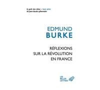 Réflexions sur la Révolution en France - Edmund Burke - Belles Lettres - broché - Essai