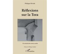 Réflexions sur la Tora - Philippe Riviale - L'harmattan - broché - Essai