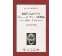 Réflexions Sur La Tragédie - D'eschyle À Beckett