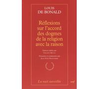 Réflexions sur l'accord des dogmes de la religionavec la raison - Louis de Bonald - Cerf - broché - Essai