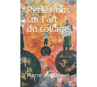 Réflexions sur l'art du collage