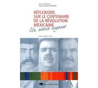 Reflexions sur le centenaire de la revolutionmexicaine - Julian Herrmann - Presses Universite Du Quebec - broché - Essai