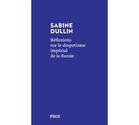 Réflexions sur le despotisme impérial de la Russie