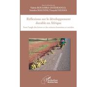 Réflexions Sur Le Développement Durable En Afrique - Sous L'angle Des Lettres Et Des Sciences Humaines Et Sociales