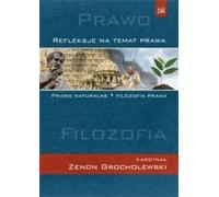Réflexions sur le droit. Droit naturel - Cardinal Zenon Grocholewski (Literatur, Religion auf Polnisch)