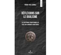 Réflexions sur le dualisme : Les doctrines traditionnelles face aux courants hérétiques