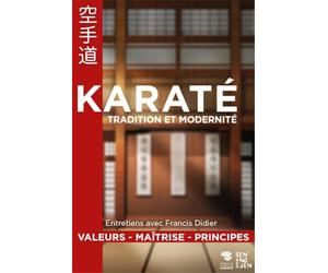 Réflexions sur le Karaté : Valeurs, maîtrise, principes