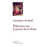 Réflexions sur le procès de la reine (1793) - Germaine de Staël-Holstein - Paleo Eds - broché - Essai
