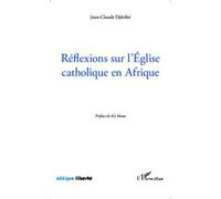 Jean-Claude Djereke – Réflexions sur l'Eglise catholique en Afrique – Essai – Broché