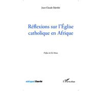 Jean-Claude Djereke – Réflexions sur l'Eglise catholique en Afrique – Essai – Broché