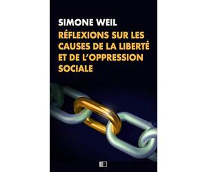 Réflexions sur les causes de la liberté et de l’oppression sociale