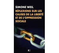 Réflexions Sur Les Causes De La Liberté Et De L'oppression Sociale