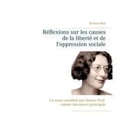 Réflexions Sur Les Causes De La Liberté Et De L'oppression Sociale