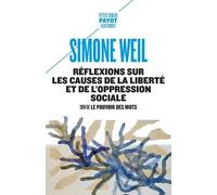Réflexions Sur Les Causes De La Liberté Et De L'oppression Sociale - Suivi De Le Pouvoir Des Mots