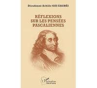 Réflexions sur les pensées pascaliennes