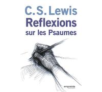 Réflexions sur les psaumes (nvelle éd) - LEWIS C.S. - Empreinte Temps Present - broché - Essai