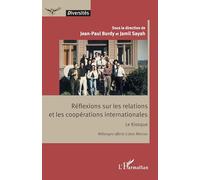 Réflexions sur les relations et les coopérations internationales Le Kiosque - Mélanges offerts à Jean Marcou - Jamil Sayah - L'harmattan - broché - Etude