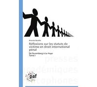 Réflexions Sur Les Statuts De Victime En Droit International Pénal