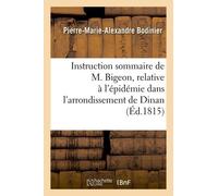 Réflexions Sur L'instruction Sommaire De M. Bigeon, Relative À L'épidémie