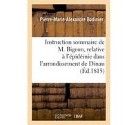 Réflexions sur l'instruction sommaire de M. Bigeon, relative à l'épidémie Bodinier-P-M-A (Auteur)
