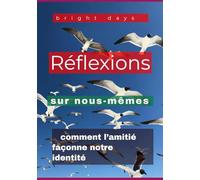 Réflexions sur nous-mêmes : comment l’amitié façonne notre identité