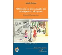 Réflexions Sur Une Nouvelle Ère Écologique Et Citoyenne - L'humanité Face Au Miroir | Occasion
