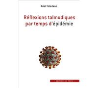 Réflexions talmudiques par temps d'épidémie - Ariel Toledano - In Press Eds - broché - Essai