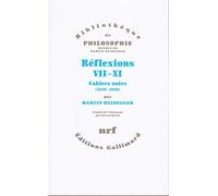 Réflexions VII-XI: Cahiers noirs (1938-1939)