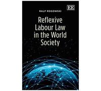 Reflexive Labour Law In The World Society