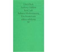 Reflexive Modernisierung Beck, Ulrich,Giddens, Anthony,Lash, Scott (Auteur)