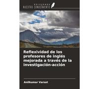Reflexividad de los profesores de inglés mejorada a través de la investigación-acción