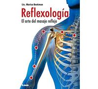 Reflexología: El Arte Del Masaje Reflejo