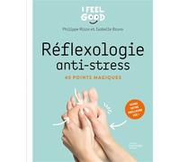 Réflexologie anti-stress 40 points magiques - Philippe Rizzo - Hachette Pratique - broché - Guide