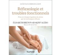 Réflexologie et troubles fonctionnels: Prise en charge et gestion du stress par les techniques réflexes