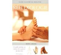 Réflexologie: Guide illlustré du bien-être