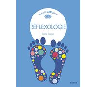 Réflexologie: le petit ABCdaire