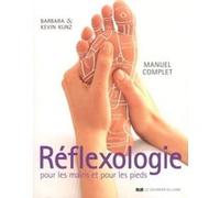 Réflexologie pour les mains et pour les pieds Barbara Kunz (Auteur), Kevin Kunz (Auteur), Ruth Jenkison (Photographie), Jean Brunet (Traduction), J. M. Marchand (Traduction)