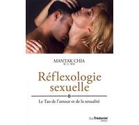 Réflexologie sexuelle Mantak Chia (Auteur), William U. Wei (Auteur), Bernard Dubant (Traduction)